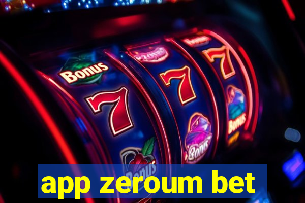 app zeroum bet